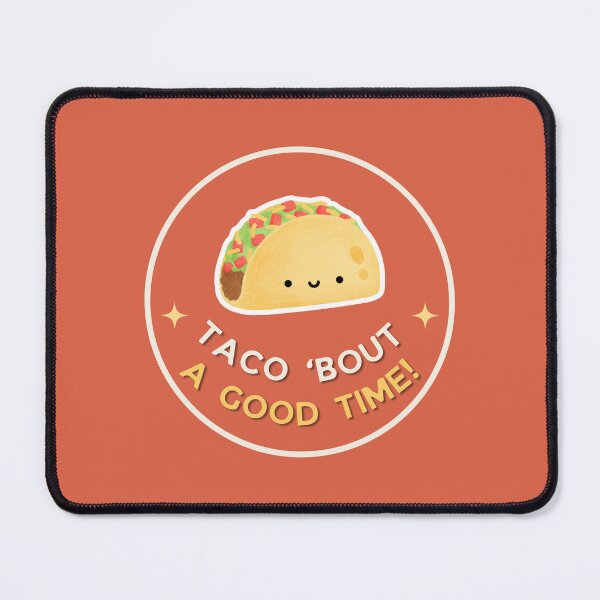 Item preview, Taco - Taco 'Bout a Good Time! designed and sold by Elizebeth Nacion.
