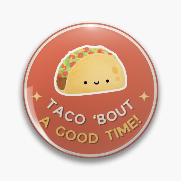 Item preview, Taco - Taco 'Bout a Good Time! designed and sold by Elizebeth Nacion.
