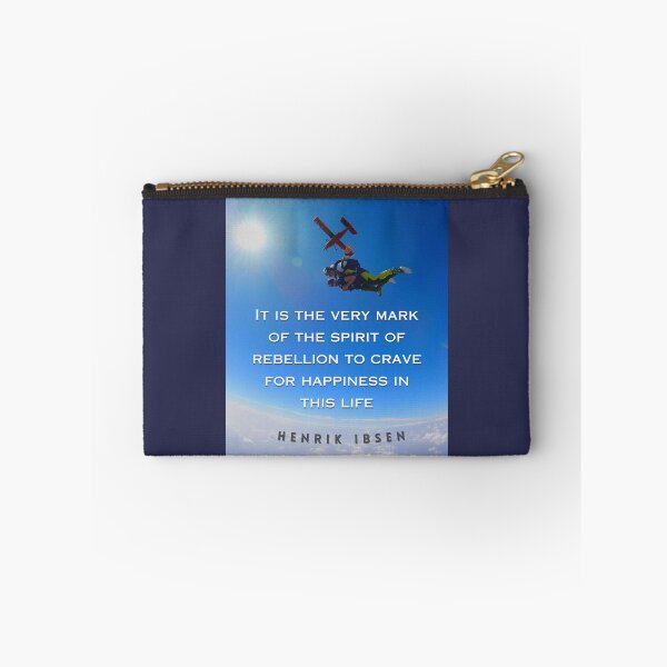 Item preview, Henrik Ibsen quote: It is the very mark of the spirit of rebellion to crave for happiness in this life. designed and sold by artbleed.