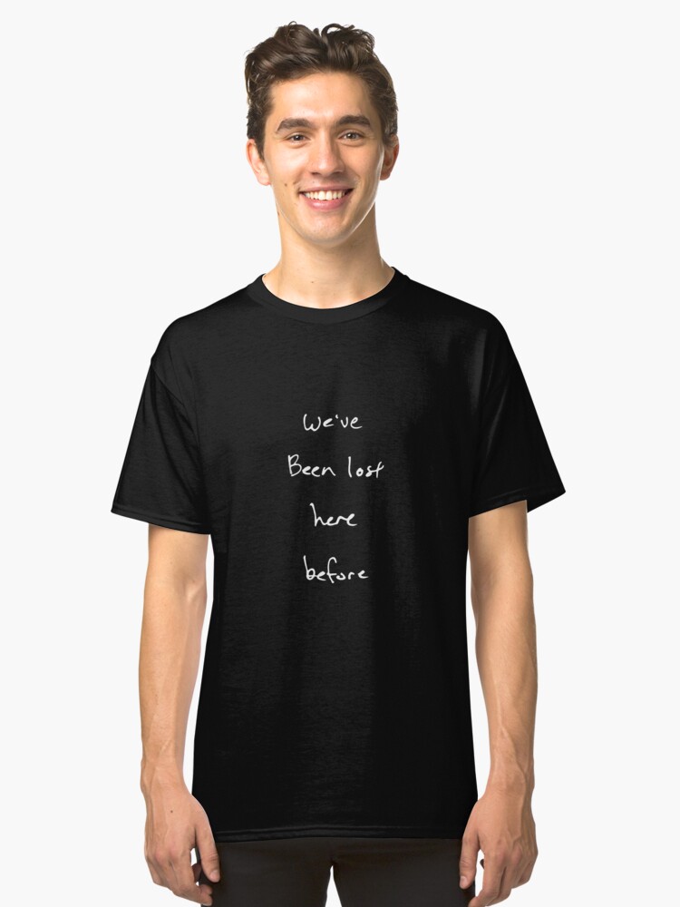 Alternate view of We've Been Lost (white text, square) Classic T-Shirt