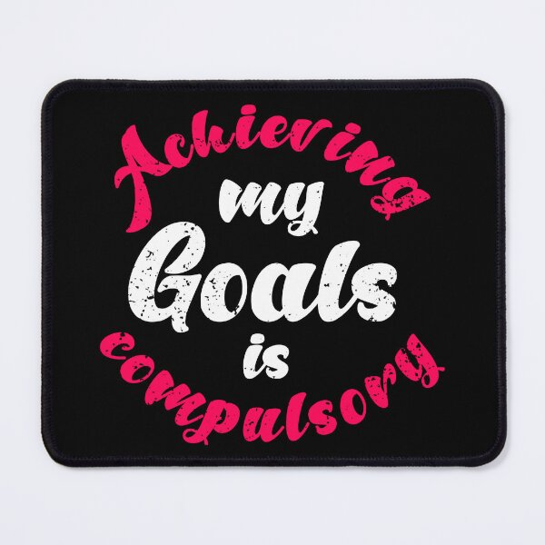 Item preview,  Achieving My Goals Is Compulsory Self Motivation Quote Pink and White designed and sold by YerrouDesing.