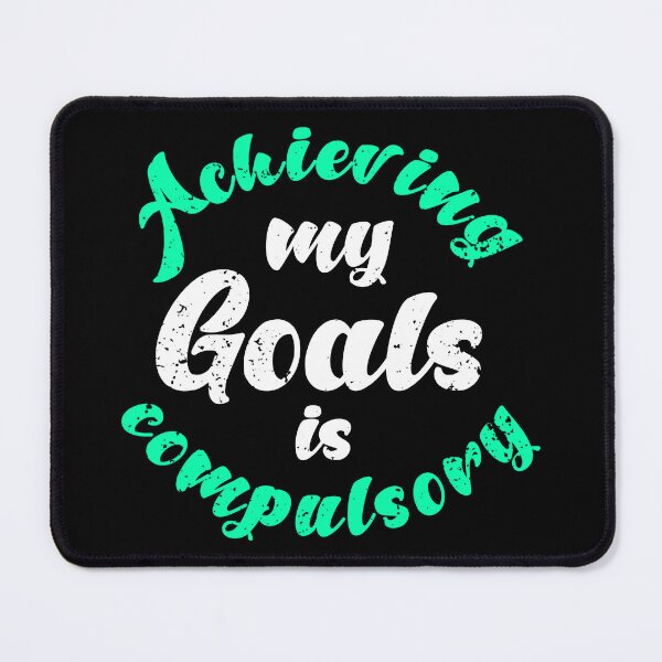 Item preview,  Achieving My Goals Is Compulsory Self Motivation Quote Green and white designed and sold by YerrouDesing.