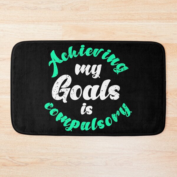 Item preview,  Achieving My Goals Is Compulsory Self Motivation Quote Green and white designed and sold by YerrouDesing.
