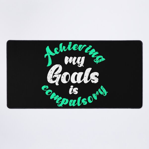 Item preview,  Achieving My Goals Is Compulsory Self Motivation Quote Green and white designed and sold by YerrouDesing.