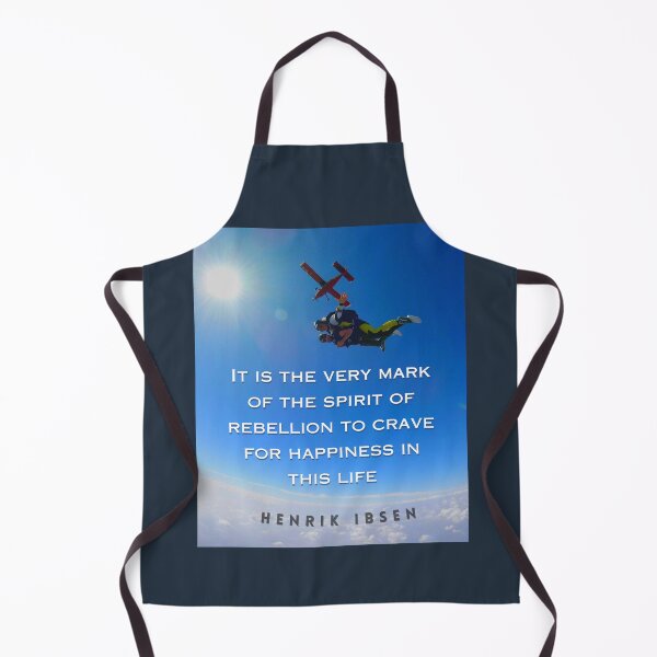 Item preview, Henrik Ibsen quote: It is the very mark of the spirit of rebellion to crave for happiness in this life. designed and sold by artbleed.