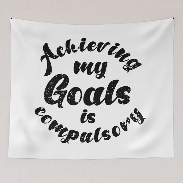 Item preview,  Achieving My Goals Is Compulsory Self Motivation Quote Black designed and sold by YerrouDesing.