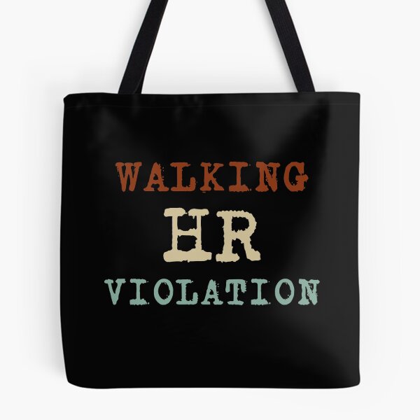 Item preview, Walking HR Violation, Funny quote designed and sold by love3617.