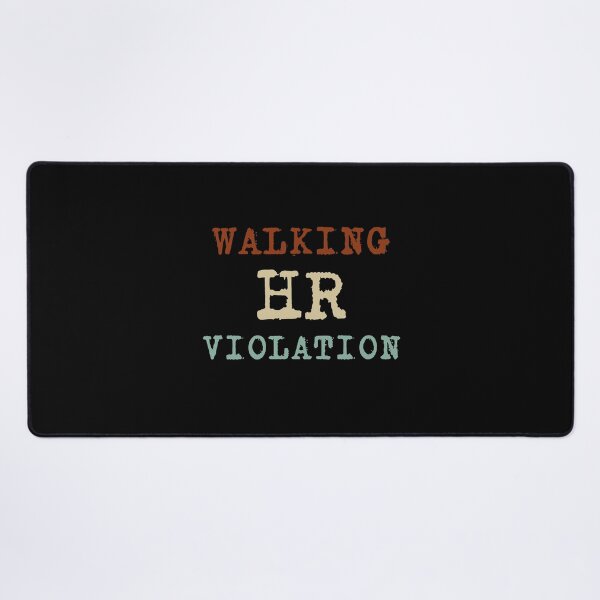 Item preview, Walking HR Violation, Funny quote designed and sold by love3617.