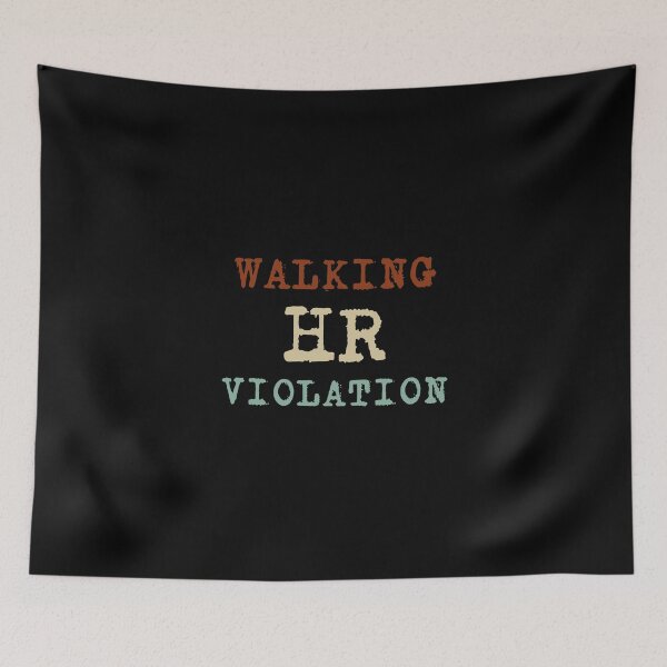 Item preview, Walking HR Violation, Funny quote designed and sold by love3617.