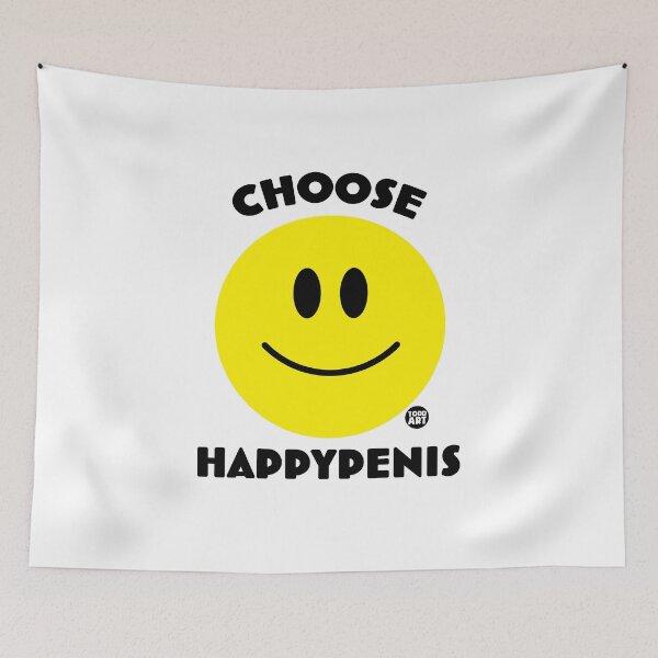 Aperçu de l'œuvre CHOOSE HAPPYPENIS créée et vendue par TODD GOLDMAN.