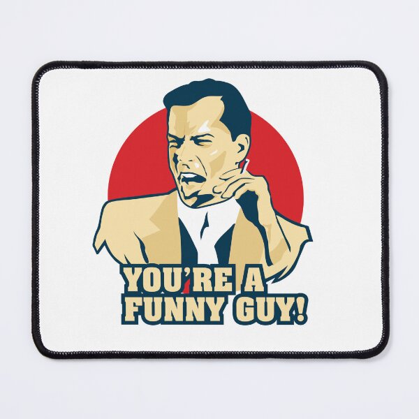 Item preview, Goodfellas You're a funny guy designed and sold by dobbyf.