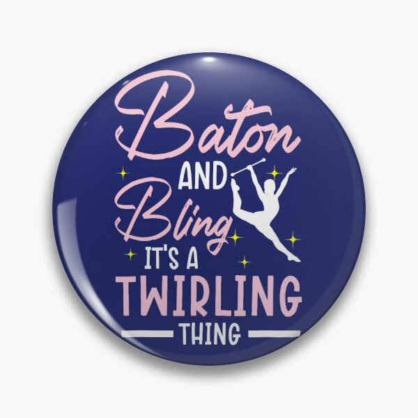 Item preview, Baton And Bling Its A Twirling Thing Baton Twirler 21 designed and sold by caloudiaminart.