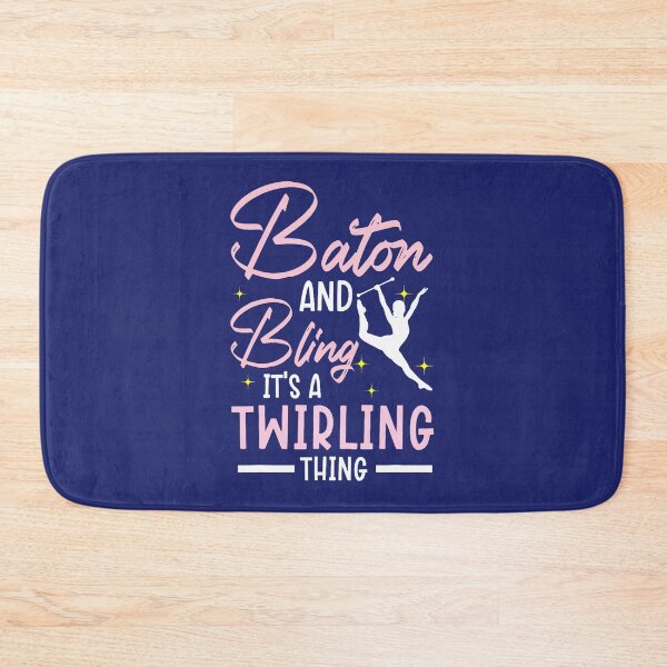 Item preview, Baton And Bling Its A Twirling Thing Baton Twirler 21 designed and sold by caloudiaminart.