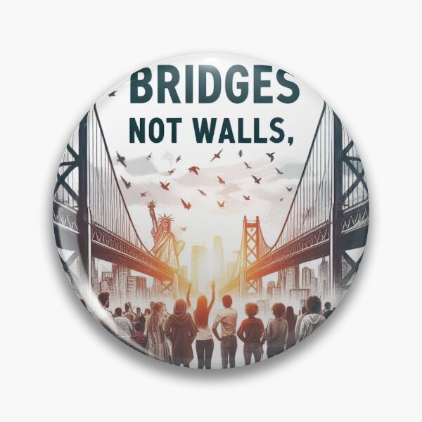 Item preview, Build Bridges, Not Walls designed and sold by MahmodArt.