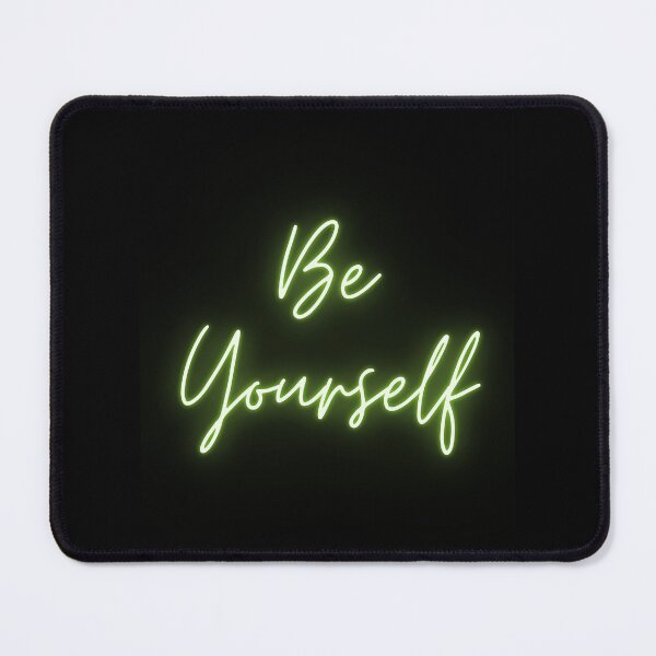 Item preview, BE yourself designed and sold by xpressivesoul.