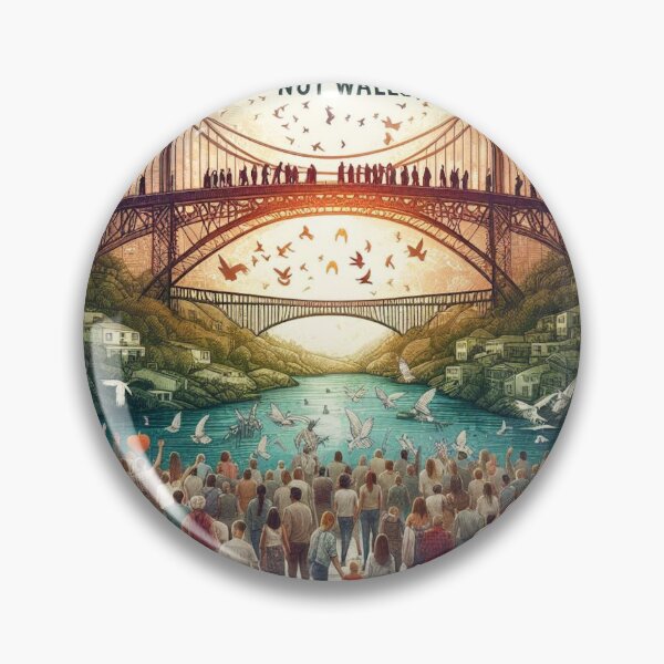 Item preview, Build Bridges, Not Walls designed and sold by MahmodArt.