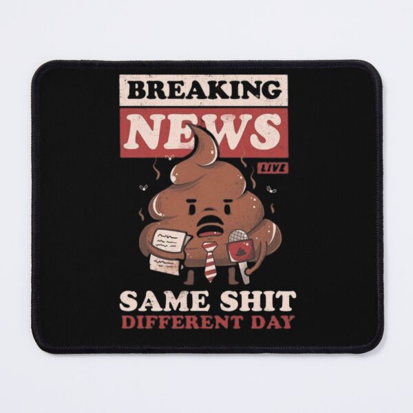 Item preview, Breaking News Live Same Shit Different Day designed and sold by LMG Boutique.
