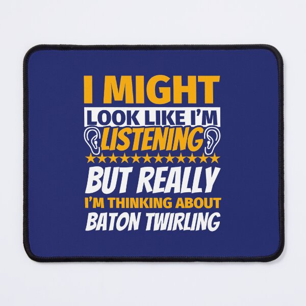 Item preview, Baton twirling Look Like I‘m Listening designed and sold by caloudiaminart.