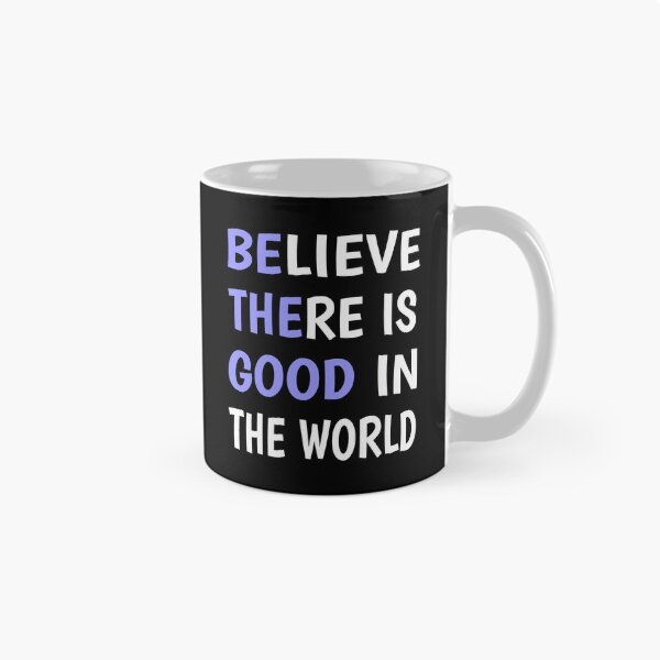 Item preview, Believe There Is Good In The World designed and sold by BajanTees.