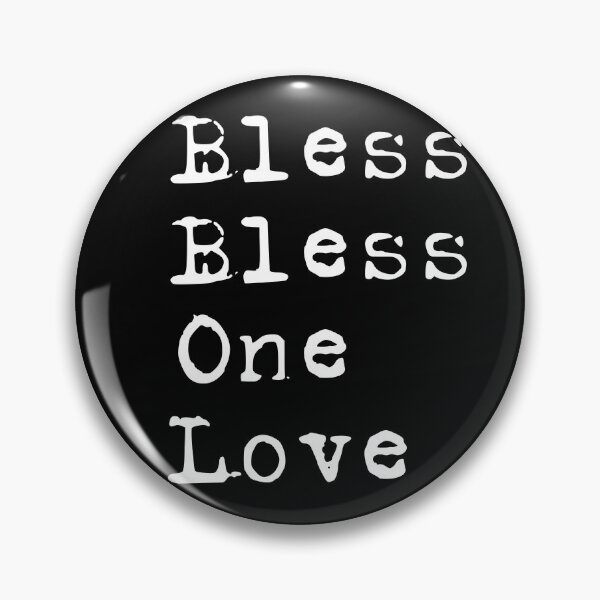Item preview, Bless Bless One Love designed and sold by Oaklandia.