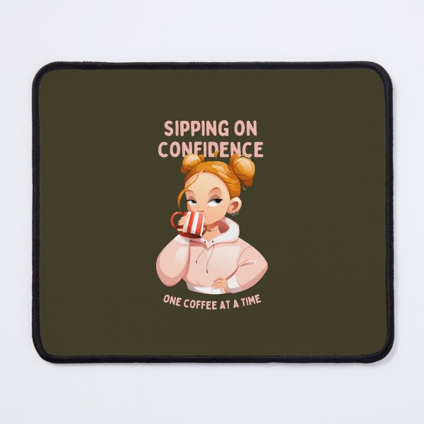 Item preview, Sipping on Confidence, One Coffee at a Time, best on dark background designed and sold by VarnaChitra.