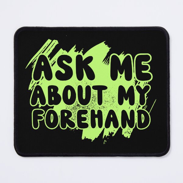 Item preview, Ask Me About My Forehand Funny Tennis Gift designed and sold by KrisRubinArt.