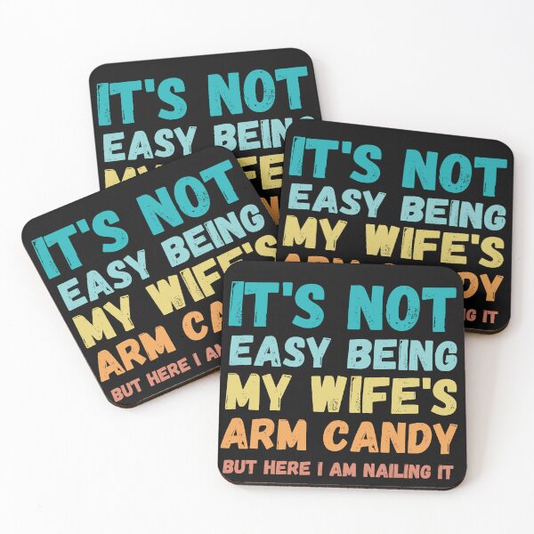 Item preview, It's Not Easy Being My Wife's Arm Candy But Here I am Nailing It , Husband Gift Wife, Dad , Father's Day ,Funny Wife Quote designed and sold by Micro-dose.