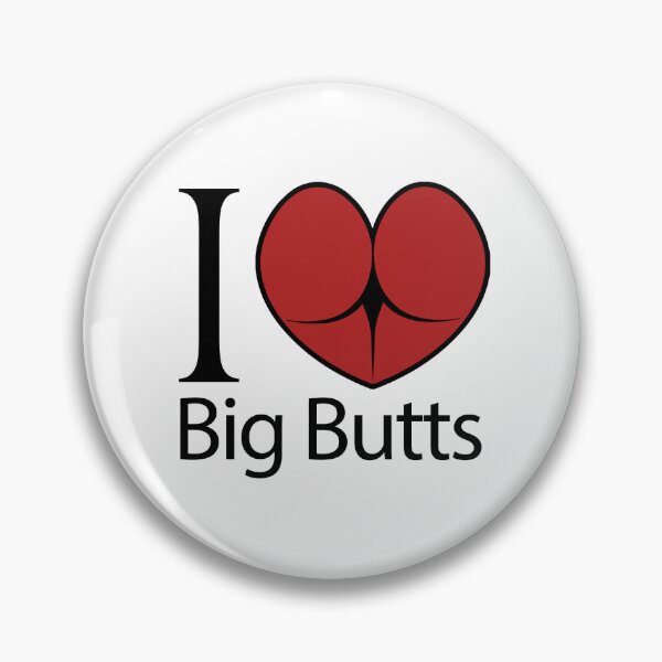 Item preview, I love big butts designed and sold by ErMa-Designs.