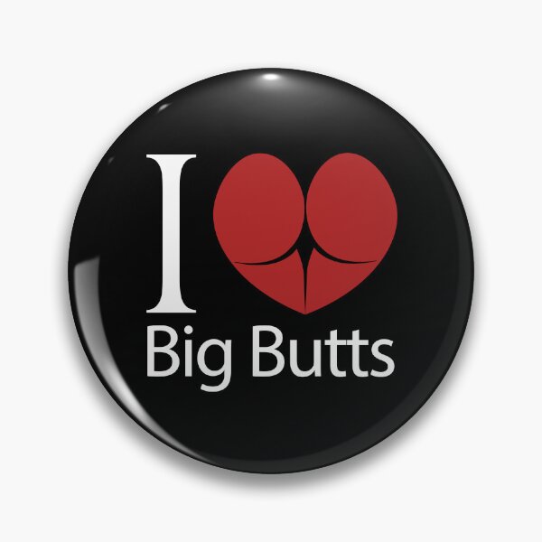 Item preview, I love big butts designed and sold by ErMa-Designs.