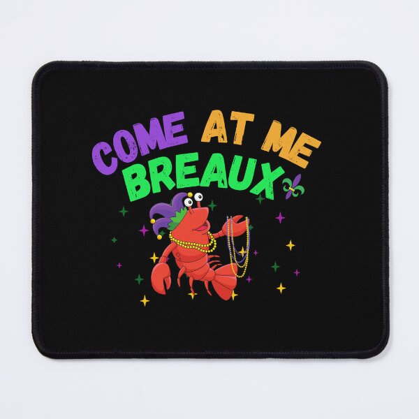 Item preview, Come At Me Breaux Crawfish With Beads funny mardi gras designed and sold by Manara -Art.