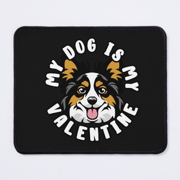 Item preview, My Papillon Dog Is My Valentine designed and sold by TheAnimalZ00.
