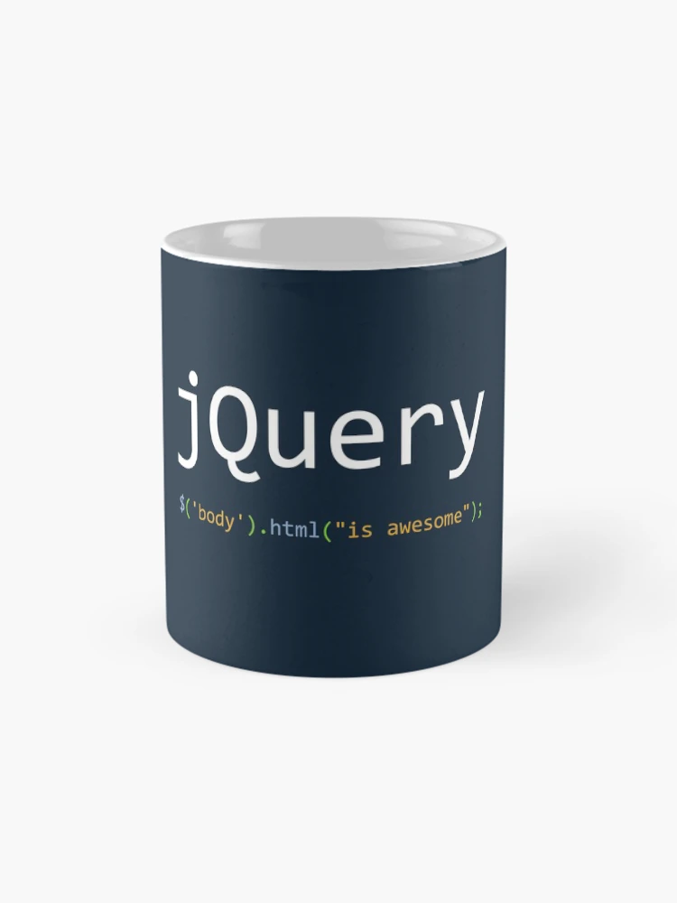 Thumbnail 4 of 6, Coffee Mug, jQuery is awesome - Computer Programming designed and sold by Programming Jokes.