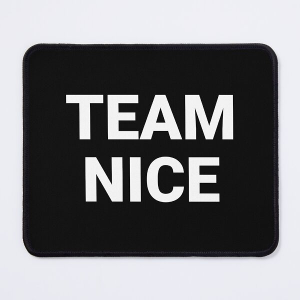 Item preview, Team Nice Motivational Positive Message Kindness designed and sold by The Junto Shop.