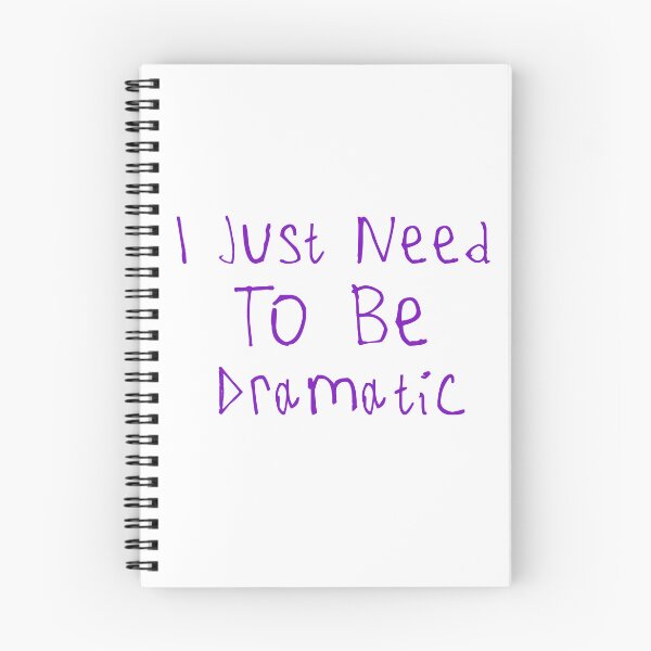 Item preview, I Just Need To Be Dramatic designed and sold by kinpirks.