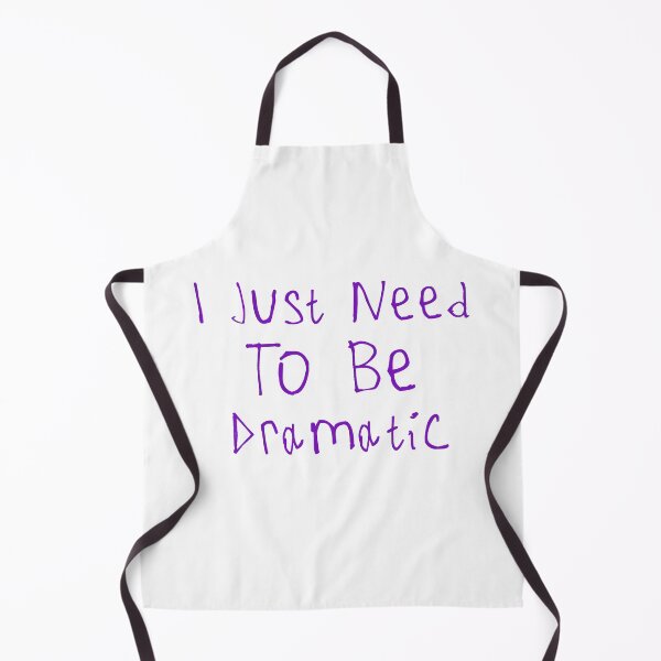 Item preview, I Just Need To Be Dramatic designed and sold by kinpirks.