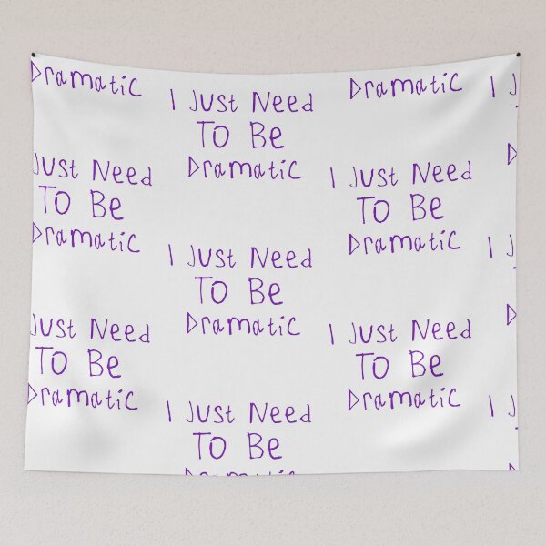 Item preview, I Just Need To Be Dramatic designed and sold by kinpirks.