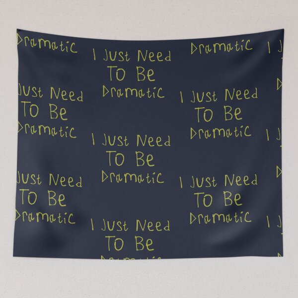 Item preview, I Just Need To Be Dramatic designed and sold by kinpirks.