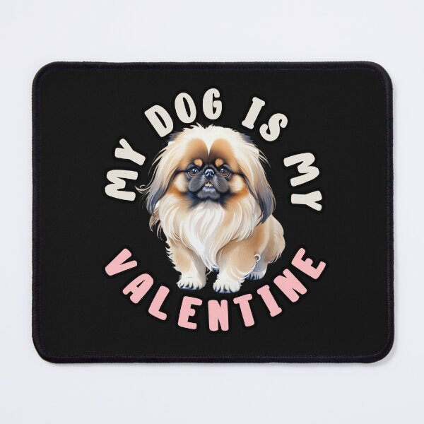 Item preview, My Pekingese Dog Is My Valentine designed and sold by TheAnimalZ00.