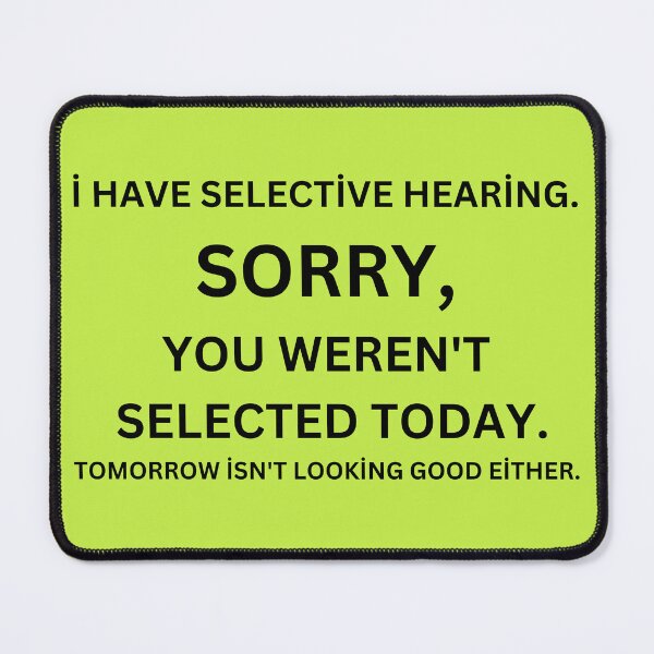 Item preview, Cute design for listeners who have selective hearing or don't want to listen. designed and sold by BYTRINOOO.