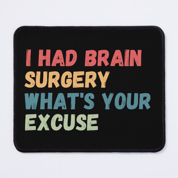 Item preview, I Had Brain Surgery What's your Excuse, Brain Surgery , retro Cancer Awareness designed and sold by Micro-dose.