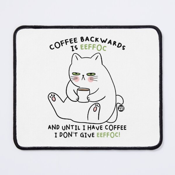 Item preview, COFFEE BACKWARDS EEFFOC designed and sold by TODD GOLDMAN.