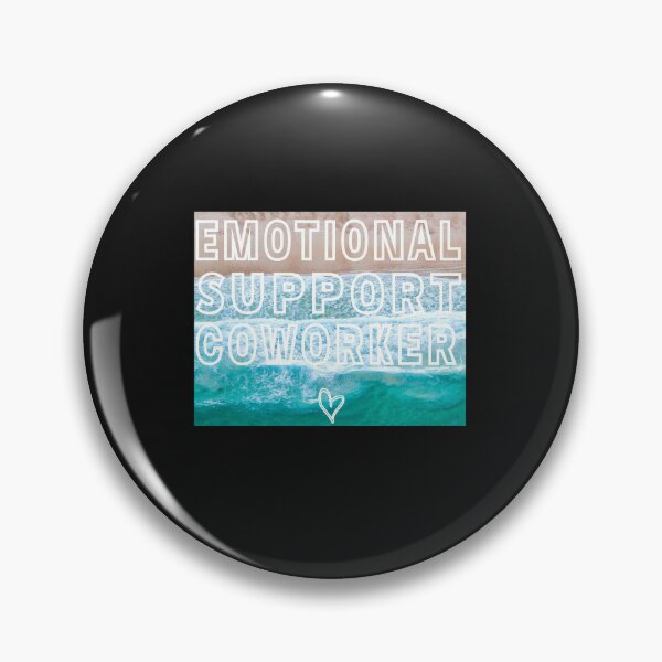 Emotional Support Coworker Pin for Sale by IdeasForArtists