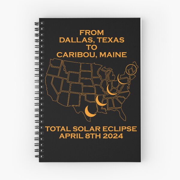 Item preview, From Dallas, Texas, to Caribou, Maine Total Solar Eclipse April 8th 2024 designed and sold by MimsTees.