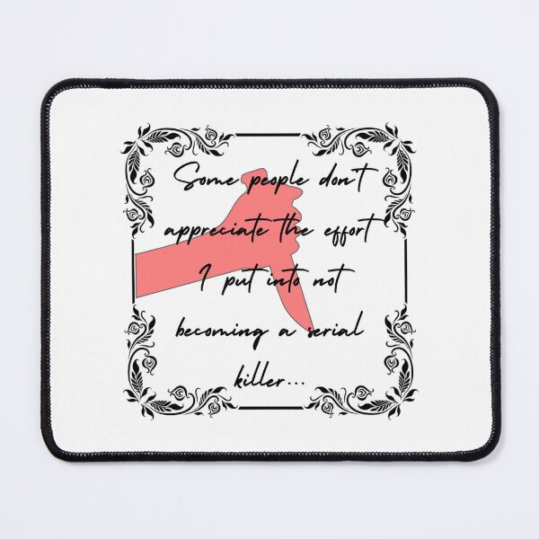 Item preview, psycho serial killer quote with floral border designed and sold by JoyGDesigns.