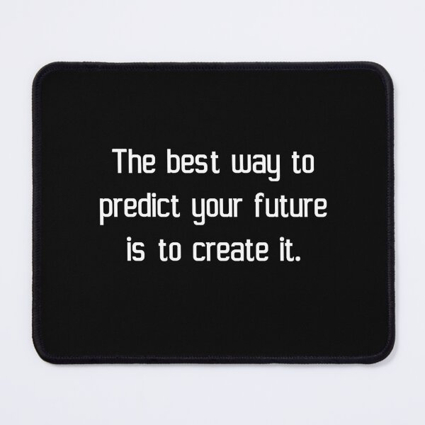 Item preview, The best way to predict your future is to create it. designed and sold by IMCDT.