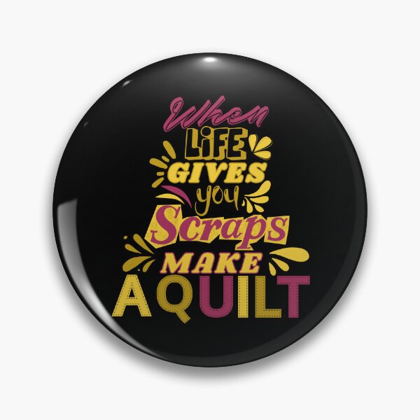 Item preview, When Life Gives You Scraps, Make a Quilt - Funny Quilter designed and sold by Wiss2Arts.