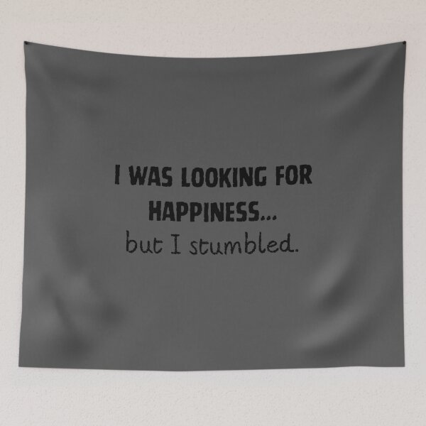 Item preview, I Was Looking For Happiness. designed and sold by TakeThis4.