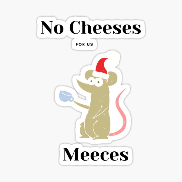 Item preview, No Cheeses For Us Meeces Graphic T-Shirt christmas gift designed and sold by falconaro.