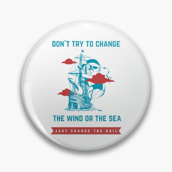 Item preview, Just Change The Sail designed and sold by ChenryConcepts.