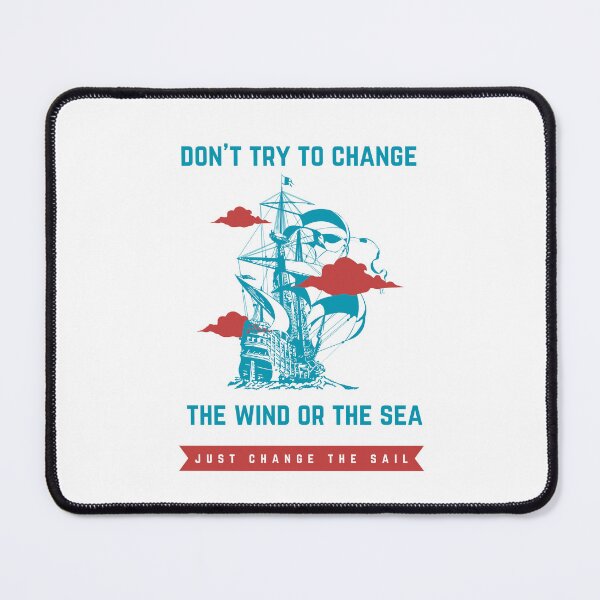 Item preview, Just Change The Sail designed and sold by ChenryConcepts.